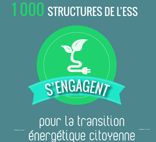 ESS, transition énergétique, écologie, citoyens 1000 structures de l'ESS