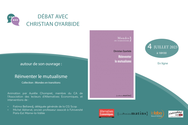 Réinventer le mutualisme Débat avec Christian Oyarbide